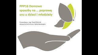 PPP16 Domowe sposoby na poprawę snu u dzieci i młodzieży [upl. by Adnilg824]