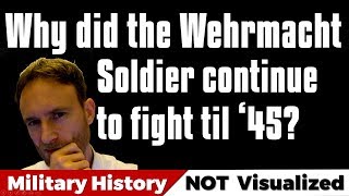 Why did the Wehrmacht Soldier keep fighting til 1945 wehrmacht ww2 [upl. by Seda17]