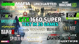 GTX 1660 Super Test in 25 Games in 2023 [upl. by Vito]