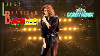 Laura Branigan  Self Control Doddy Extended Remix 2024 [upl. by Eilyk700]