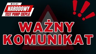 Uwaga KOMUNIKAT  Narodowy Test Pomp Ciepła [upl. by Katrine]