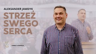 Aleksander Jawdyk  Strzeż swego serca [upl. by Ariet]