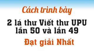 Cách trình bày hai lá thư Viết thư UPU đạt giải nhất gần nhất [upl. by Teage]