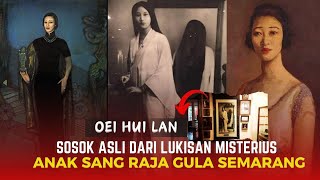 KEKAYAAN YG TDK BISA MEMBELI KEBAHAGIAAN  OEI HUI LAN WANITA DIBALIK LUKISAN DI HOTEL TUGU MALANG [upl. by Iiette]