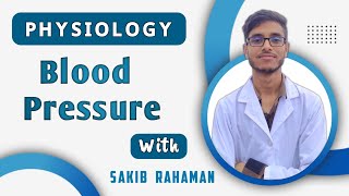 Blood pressure  Hypertension  Cardiovascular system physiology CVS bangla lecture [upl. by Ibby]