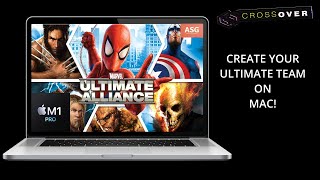 Marvel on Mac BUILD YOUR OWN TEAM Ultimate Alliance through Crossover 24 GPTK 2 [upl. by Ytineres]