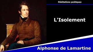 LIsolement  Méditations poétiques  Alphonse de Lamartine [upl. by Alpert]