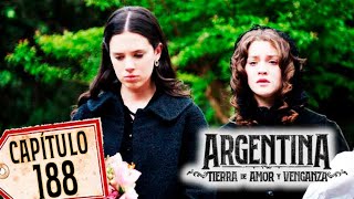 Argentina tierra de amor y venganza  Capítulo 188 quotHUÉRFANASquot [upl. by Worthington762]