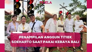 Biasa Pakai Baju Kurung 6 Tampilan Titiek Soeharto yang Tak Kalah Anggun Saat Pakai Kebaya Bali [upl. by Ahsieyt]