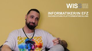 Informatik Lehre  WISS  Informatikerin Plattformentwicklung EFZ [upl. by Naul]