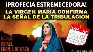 La Virgen María Confirma que la Guerra entre Israel y Hamás es la Señal de la Tribulación [upl. by Enala]