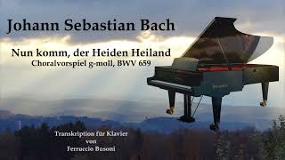 Johann Sebastian Bach Nun komm der Heiden Heiland BWV 659 [upl. by Ezequiel447]