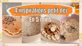 4 IDÉES DE PETIT DÉJEUNER HEALTHY amp GOURMANDS  Sains et rapide à faire [upl. by Anihs]