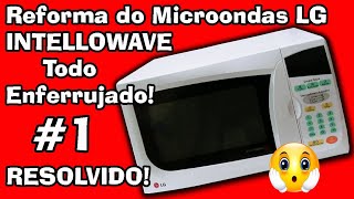 Como Recuperar Microondas TODO ENFERRUJADO  LG INTELLOWAVE  Parte 1  DESMONTAGEM [upl. by Zelda]