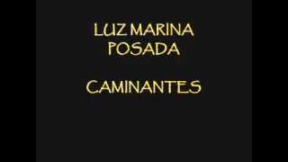 LUZMARINA POSADA  CAMINANTES [upl. by Aniuqal308]