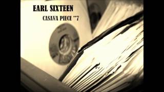 Earl Sixteen  Casava Piece 7 [upl. by Marsden]