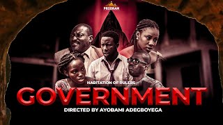 GOVERNMENT by Ayobami Adegboyega [upl. by Renruojos]