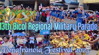 Peñafrancia Festival  13th BiCOL REGIONAL MILITARY PARADE 2023part1 [upl. by Turley848]