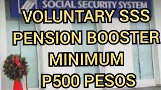 VOLUNTARY SSS PENSION BOOSTER I P500 pesos minimum contribution [upl. by Wernher]