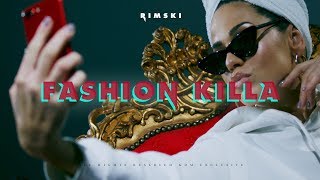 RIMSKI  FASHION KILLA OFFICIAL VIDEO [upl. by Esylle]