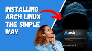 Installing Arch Linux The Simple Way [upl. by Ramor400]