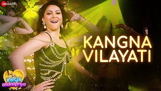 Kangna Vilayati  Virgin Bhanupriya  Urvashi Rautela  Jyotica Tangri  Kumaar Ramji Gulati [upl. by Eustis]