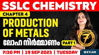 SSLC Chemistry  Chapter 4  Production Of Metals  ലോഹ നിർമ്മാണം Part  1  Xylem SSLC [upl. by Yeoz86]