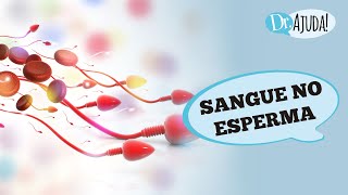 SANGUE NO ESPERMA CAUSAS DIAGNÓSTICO E TRATAMENTO [upl. by Latsyk]