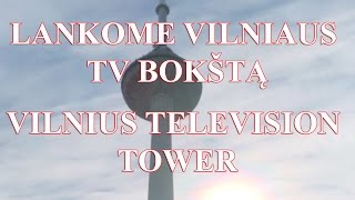 Kaip mes Vilniaus TV bokštą lankėm  Как мы посетили Вильнюсскую Телебашню RU [upl. by Ymmas]