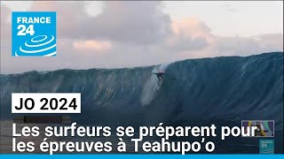 JO 2024  les surfeurs se préparent pour les épreuves à Teahupo’o • FRANCE 24 [upl. by Piero]