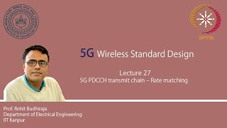 Lecture 27  5G PDCCH transmit chain – rate matching [upl. by Erej]