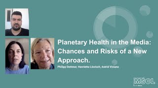 2021 MSCL Symposium  Planetary Health in the Media Chances and Risks of a New Approach [upl. by Ramyar]