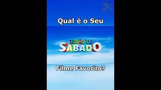 Qual é o Seu Filme Favorito da Sessão de Sábado shorts [upl. by Golightly]