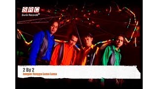 2 By 2  Jangan Tunggu Lama Lama Official Music Video [upl. by Hopfinger]