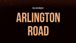 Arlington Road 1998  HD Full Movie Podcast Episode  Film Review [upl. by Engenia]