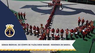 Banda Marcial do Corpo de Fuzileiros Navais  Marinha do Brasil MB [upl. by Alcine387]