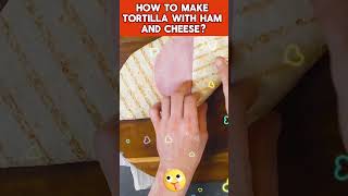 How to make tortilla with ham and cheese shorts tortilla ham [upl. by Gemini37]