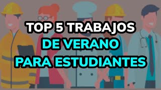 🤑 TOP 5 Trabajos de Verano para Estudiantes Mejor Pagados en España 2024 [upl. by Armelda601]