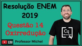 ENEM 2019  Questão 14  Oxirredução [upl. by Hyacintha58]