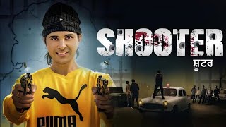 Shooter Full Movie in HD  Shooter New Punjabi Movie Review  Jayy Randhawa Movie [upl. by Ynehpets]