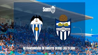 somATB  CD ALCOYANO vs ATLÉTICO BALEARES [upl. by Hamel]