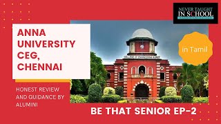 ANNA UNIVERSITY CEG Chennai  Review and guidance by Alumini  Be that senior Ep 2 [upl. by Selrac]