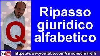 Simone Chiarelli ripasso giuridico alfabetico Q [upl. by Hurlow]