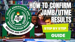 HOW TO CHECK AND CONFIRM YOUR JAMBUTME RESULTS Detailed StepByStep Guide [upl. by Aitsirt226]