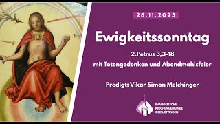 Ewigkeitssonntag  26112023 1000 Uhr – Vikar Simon Melchinger [upl. by Llevert]