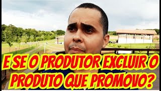 E se o produtor excluir o produto que estou promovendo Hotmart Monetizze Eduzz [upl. by Wivinah]