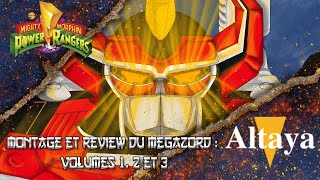 Montage et Review du Megazord dAltaya  Volumes 1 2 et 3 [upl. by Terryl]