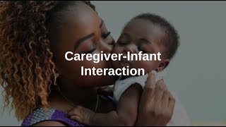 CaregiverInfant Interactions [upl. by Lorene587]