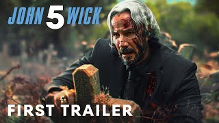 John Wick Chapter 5 – First Trailer 2024  Keanu Reeves [upl. by Marty]