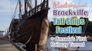 👣 Wandering Around Brockville ⚓️ Tall Ships Festival 🚂 Canadas First Railway Tunnel [upl. by Shishko503]